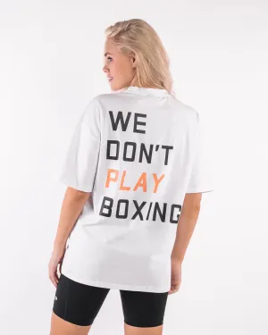 We Don't Play Boxing Oversized T-Shirt - White Lightweight clothing